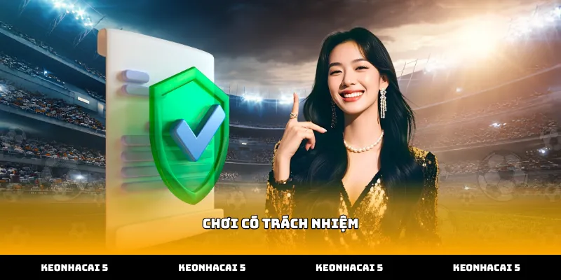 Hướng dẫn thiết lập kế hoạch Chơi có trách nhiệm cụ thể